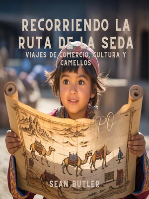 cover image of Recorriendo La Ruta De La Seda